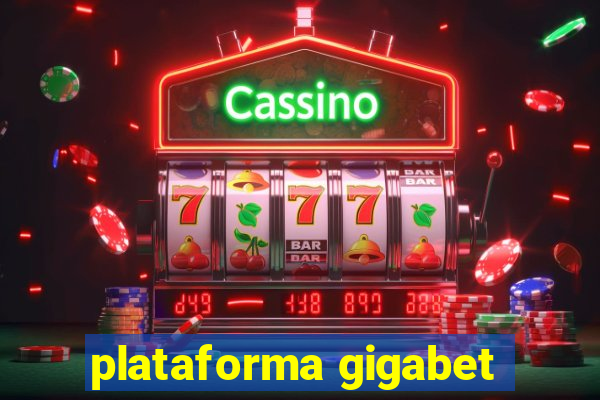 plataforma gigabet